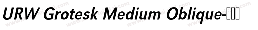 URW Grotesk Medium Oblique字体转换
